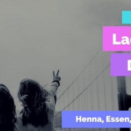 Ladies Day am 08.03.2018 ab 17 Uhr